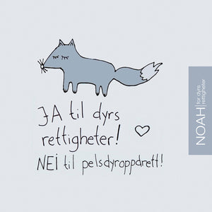 Grått kort med tegning av en rev og teksten: "JA til dyrs rettigheter! NEI til pelsdyroppdrett!"